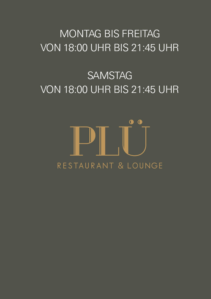 Speisekarte und Öffnungszeiten des PLÜ Restaurant & Lounge